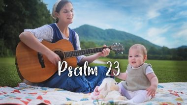 Psalm 23: The Lord’s My Shepherd